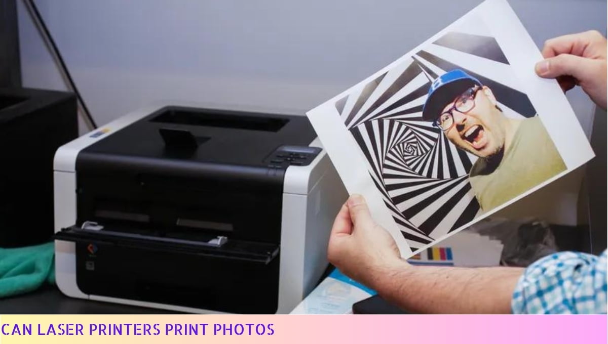 Can Laser Printers Print Photos