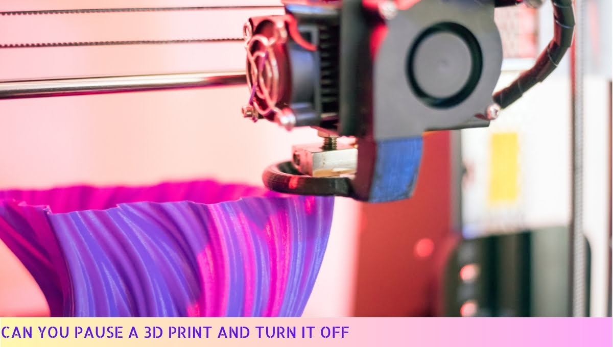 Can You Pause a 3D Print and Turn It Off