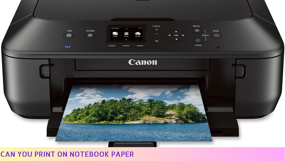 Can You Print On Notebook Paper