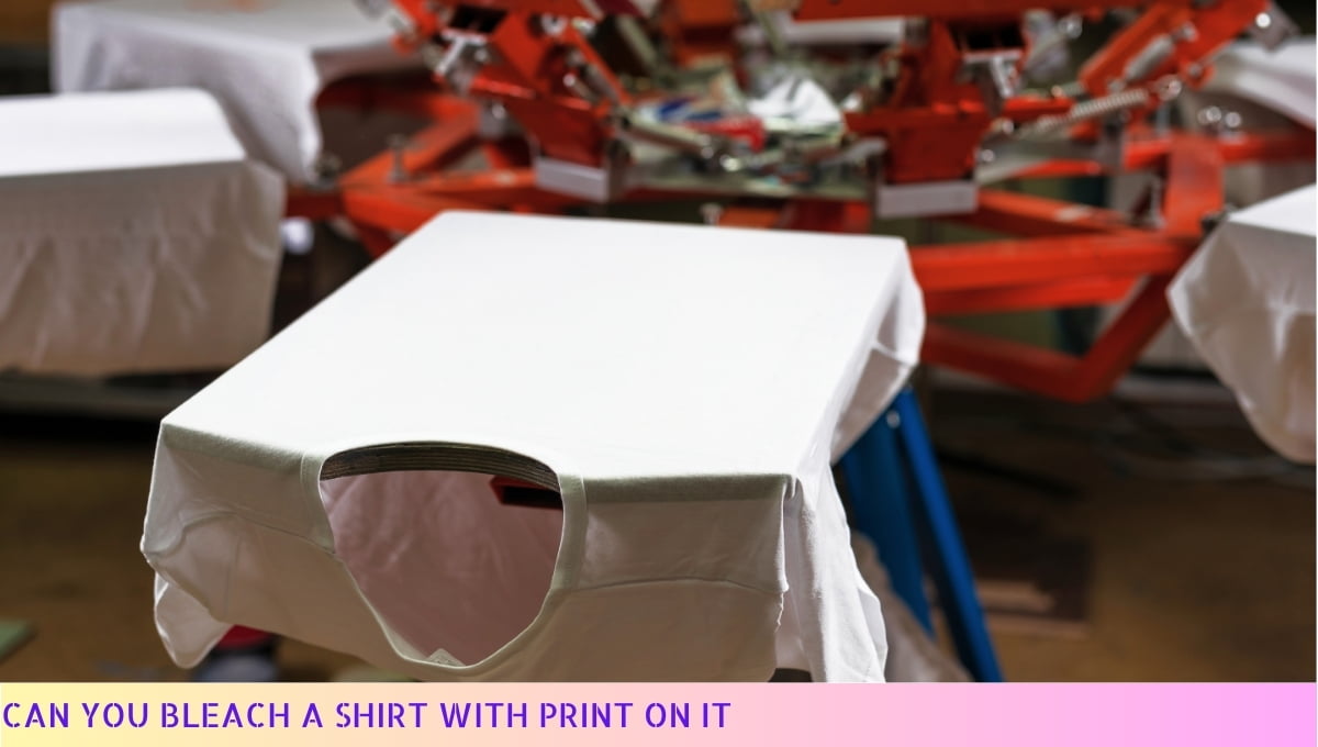 Can You Bleach a Shirt with Print On It: A Complete Guide in 2024 9 Can You Bleach a Shirt with Print On It