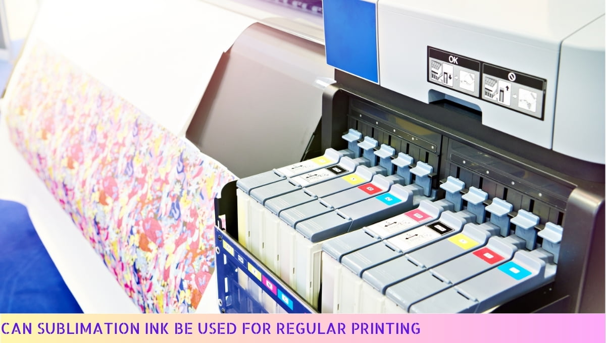 Can Sublimation Ink Be Used for Regular Printing