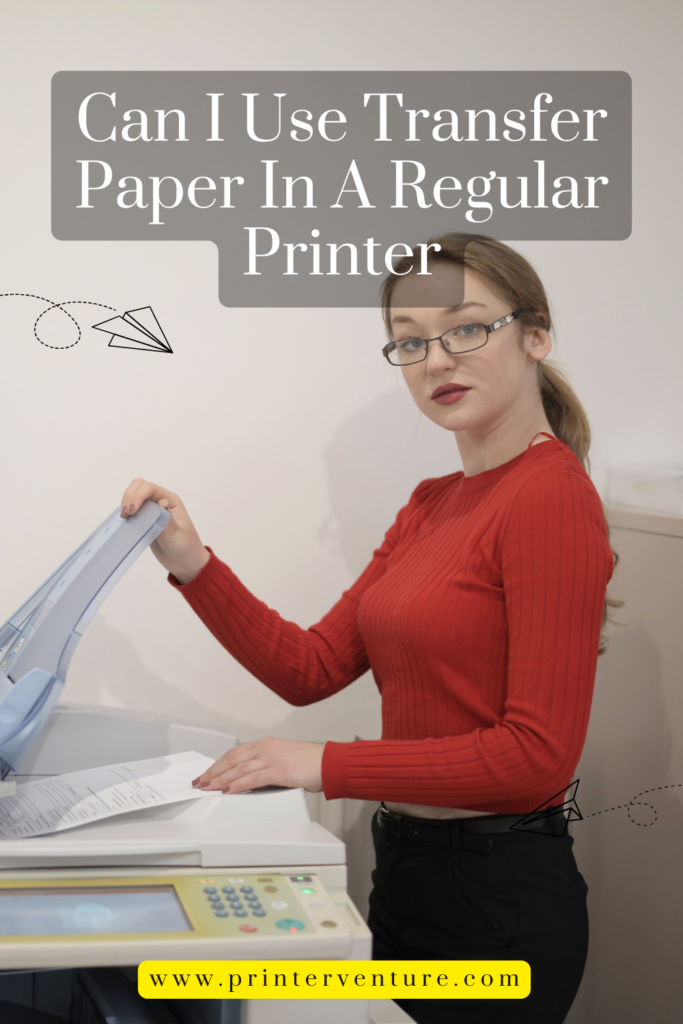 Can I Use Transfer Paper In A Regular Printer for DIY Projects? in 2024 2 Can I Use Transfer Paper In A Regular Printer