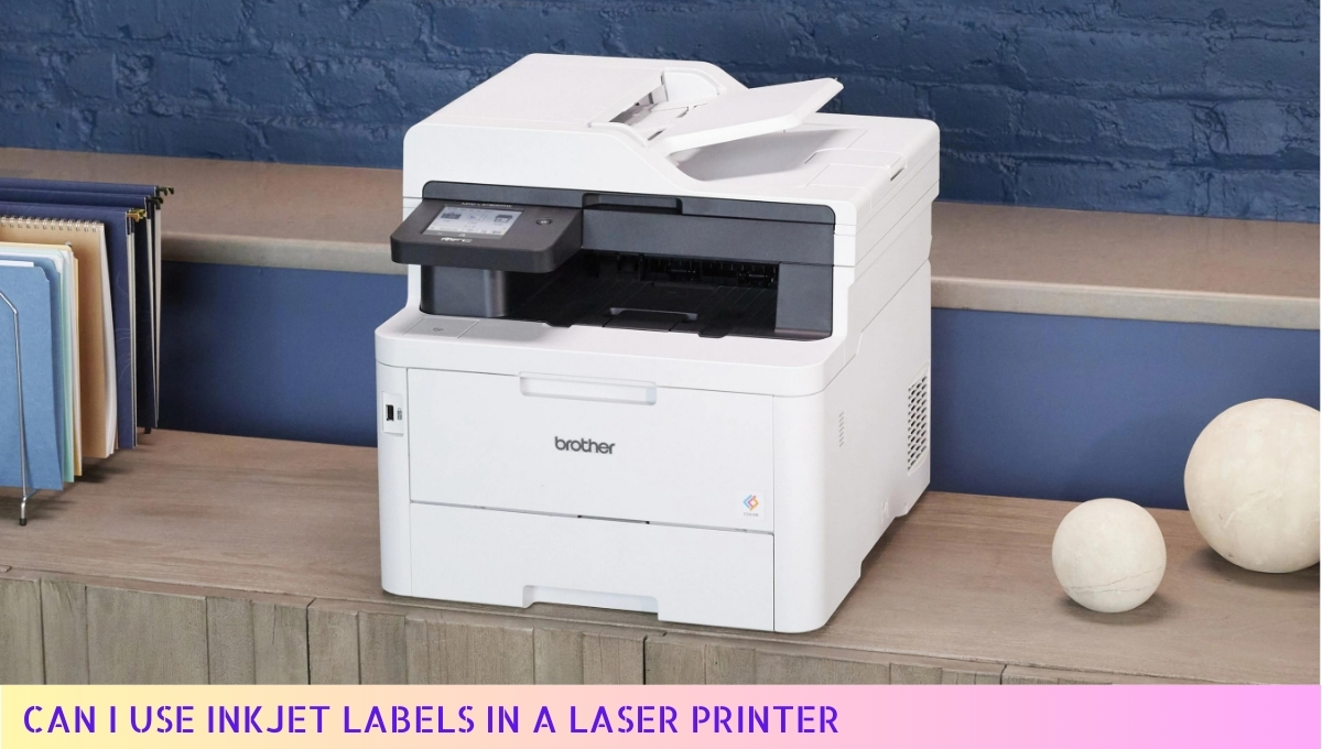 Can I Use Inkjet Labels in a Laser Printer