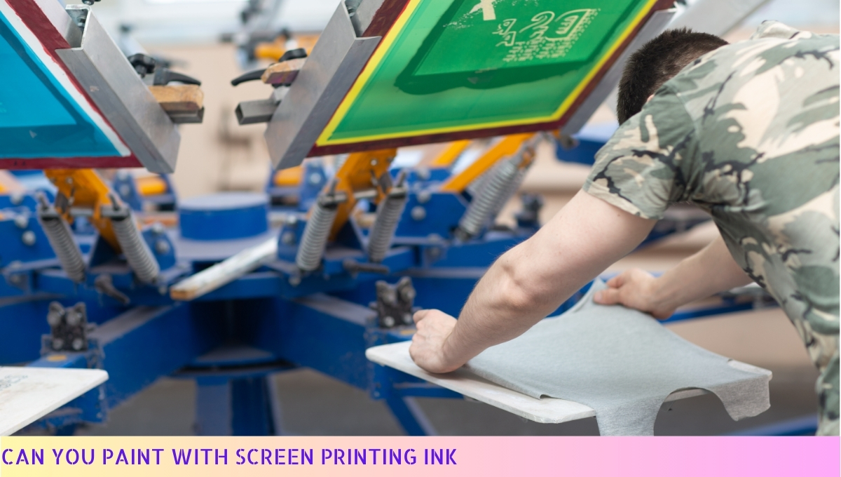 Can You Paint With Screen Printing Ink