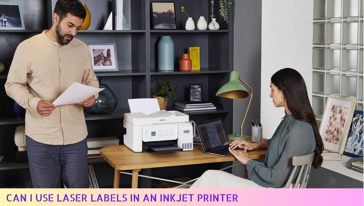 Can I Use Laser Labels in an Inkjet Printer for Efficient Printing in 2024